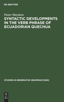 Syntactic Developments in the Verb Phrase of Ecuadorian Quechua 3112420195 Book Cover