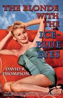 The Blonde with the Ice-Blue Eyes 1945181648 Book Cover