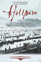 Hellmira: The Union's Most Infamous POW Camp of the Civil War 1611214874 Book Cover