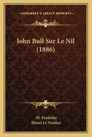 John Bull Sur Le Nil (1886) 1167640543 Book Cover