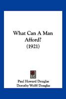 What Can a Man Afford? 1104929880 Book Cover