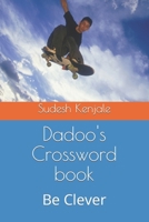 Dadoo's Crossword book: Be Clever B0C7F97HLC Book Cover