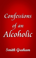 Confessions of an Alcoholic B0959PDM36 Book Cover