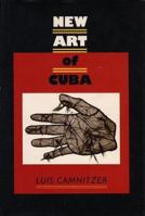 New Art of Cuba: Revised Edition (Joe R. and Teresa Lozano Long Series in Latin American and Latino Art and Culture) 0292711611 Book Cover