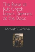 The Race at Butt Creek Dawn. Demons at the Door. B0GGQ2WK6C Book Cover