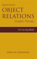Short-Term Object Relations Couples Therapy: The Five-Step Model (Marriage and Family Therapy) 1138869635 Book Cover