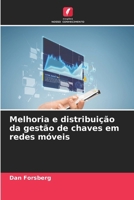 Melhoria e distribuição da gestão de chaves em redes móveis (Portuguese Edition) 620763361X Book Cover