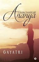 Ananya: A Journey Towards Light 1946436232 Book Cover