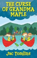 The Curse of Grandma Maple 0648727203 Book Cover