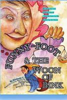 Funny-Foot & The Woon of Bink 1453886508 Book Cover
