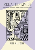 Related Lives: Confessors and Their Female Penitents, 1450-1750 0801442516 Book Cover