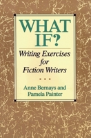 What If? Writing Exercises for Fiction Writers 0062700383 Book Cover