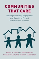 Communities That Care: Building Community Engagement and Capacity to Prevent Youth Behavior Problems 0190299223 Book Cover