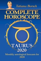 Complete Horoscope Taurus 2020: Monthly Astrological Forecasts for 2020 1699400563 Book Cover