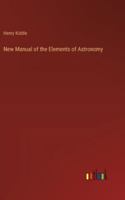 New Manual of the Elements of Astronomy 3368182676 Book Cover