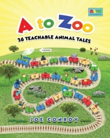 A to Zoo: 26 Teachable Animal Tales 1960684264 Book Cover