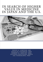 In Search of Higher Value in Medicine in Japan and the U.S. 1517383854 Book Cover