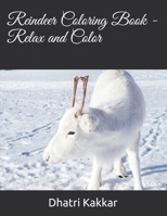 Reindeer Coloring Book - Relax and Color: 30 Pages Coloring Book - Flowers, Animals, Mandala and Doodle Art B08KH3RDVF Book Cover