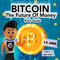Bitcoin: The Future of Money 1096750562 Book Cover
