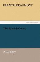 The Spanish Curate 1500459518 Book Cover