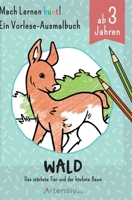 Wald - Ein Vorlese-Malbuch für Kinder ab 3 Jahren: Das stärkste Tier und der höchste Baum (German Edition) 3748300204 Book Cover