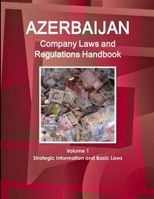Azerbaijan Company Laws and Regulations Handbook 1433069431 Book Cover