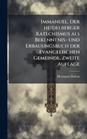 Immanuel. Der heidelberger Katechismus als Bekenntnis- und Erbauungsbuch der evangelischen Gemeinde, Zweite Auflage (German Edition) 1024659151 Book Cover