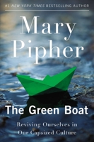 The Green Boat: Reviving Ourselves in Our Capsized Culture 1594485852 Book Cover