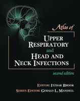 Atlas of Upper Respiratory and Head & Neck Infections 1573401404 Book Cover