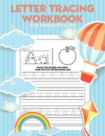 Letter Tracing Workbook for Preschoolers: Letter Tracing Books: Preschool Practice Handwriting Workbook: Pre K, Kindergarten and Kids Ages 3-5 B08JF5KV5Y Book Cover