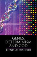 Genes, Determinism and God 131650638X Book Cover