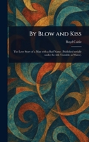 By Blow and Kiss (Esprios Classics) B0CW729N8K Book Cover