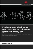Environment design for the creation of children's games in Unity 3D 6206468798 Book Cover