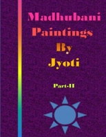 Madhubani Paintings by Jyoti Chaudhary (Part) B086PMNF9L Book Cover