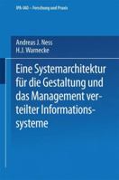 Eine Systemarchitektur für die Gestaltung und das Management verteilter Informationssysteme 3540522247 Book Cover