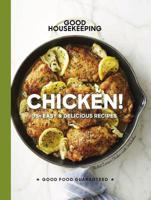 Good Housekeeping Chicken!: 75+ Easy  Delicious Recipes 1618373102 Book Cover