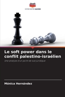Le soft power dans le conflit palestino-israélien (French Edition) 6208524865 Book Cover