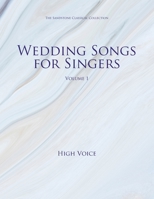 Wedding Songs for Singers Volume 1 (High Voice) B0BFVZGP6K Book Cover