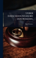 Ueber Ehescheidungen bei den Römern. (German Edition) 1024918696 Book Cover