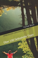 Depressionen Erkennen & Besiegen: Über 100 Selbsthilfe Tipps B0BVC8ZHXF Book Cover