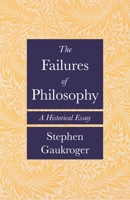 The Failures of Philosophy: A Historical Essay 0691241740 Book Cover