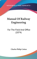 Manual Of Railway Engineering: For The Field And Office 116486842X Book Cover