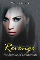 Revenge... No Statute of Limitations 1507699549 Book Cover