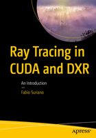 Ray Tracing in CUDA and DXR: An Introduction B0F9JWRNX7 Book Cover