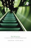 Re: Mission: Biblical Mission for a PostBiblical Church 1842275453 Book Cover