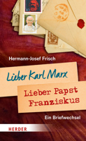 Lieber Karl Marx, Lieber Papst Franziskus: Ein Briefwechsel 3451379775 Book Cover