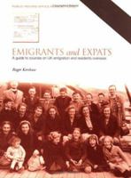 Emigrants and Expats: A Guide to Sources on UK Emigration and Residents Overseas (Public Record Office Readers Guide) (Readers Guides) 1903365325 Book Cover