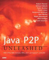 Java P2P Unleashed: With JXTA, Web Services, XML, Jini, JavaSpaces, and J2EE 0672323990 Book Cover