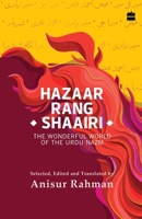 Hazaar Rang Shaairi : The Wonderful World of the Urdu Nazm 9356293899 Book Cover