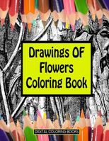 Drawings Of Flowers Coloring Book 1983543993 Book Cover